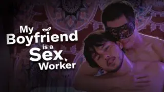 My Boyfriend is a sex worker